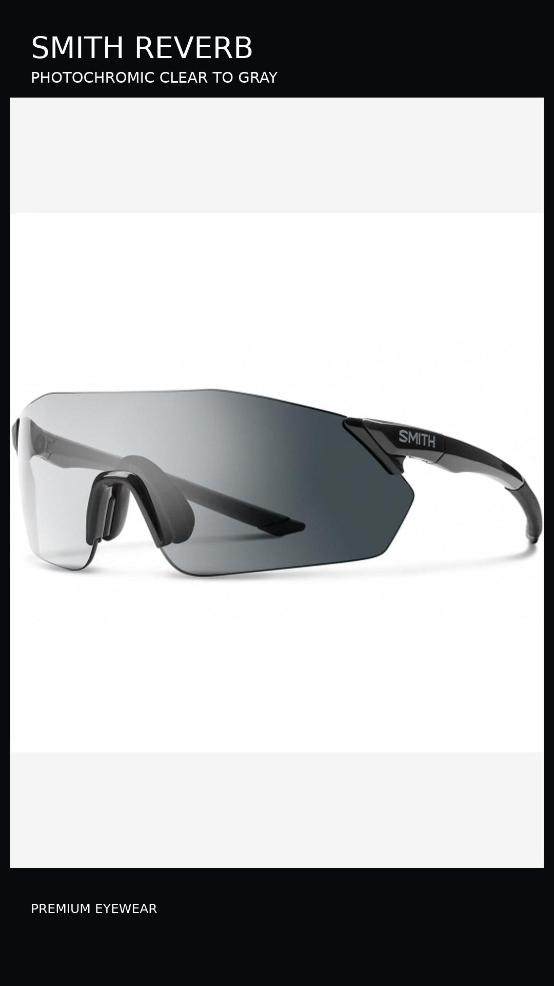 Smith Reverb
Photochromic Clear to Gray